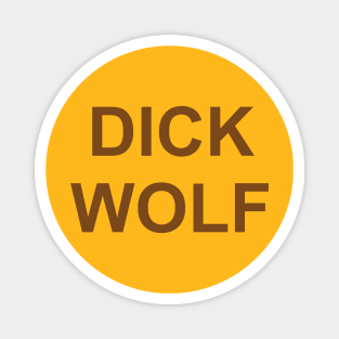 Dick Wolf Magnet